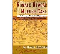 The Ronald Reagan Murder Case David Ossman (Auteur)