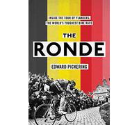 The Ronde: Inside the World's Toughest Bike Race