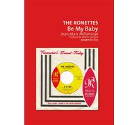 The Ronettes - Be My Baby - Jean-Marc Millanvoye - Le Boulon - broché - Monographie