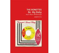The Ronettes - Be My Baby - Jean-Marc Millanvoye - Le Boulon - broché - Monographie