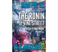 The Ronin of Vine Street: A Sci-Fi Noir Novel