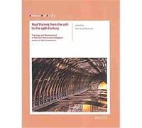 The Roof Frame from the Xith Through Xixth Century, Architectura Medii Aevi