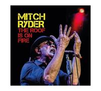 Mitch Ryder – The Roof is on Fire – CD – Neuf