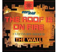 The Roof Is On Fire / The Wall (Ultimate Mixes)
