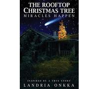 The Rooftop Christmas Tree: Miracles Happen