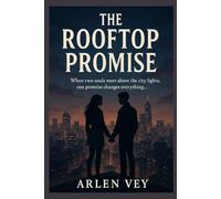 The Rooftop Promise: When two souls meet above the city lights, one promise changes everything…