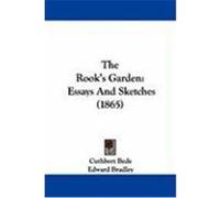 The Rook's Garden: Essays and Sketches (1865) Bede, Cuthbert, Bradley, Edward (Auteur)