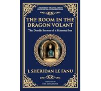 The Room in the Dragon Volant: A Gothic Romance of Deception, Intrigue, and the Supernatural