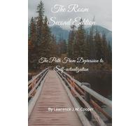 The Room Second Edition: The Path From Depression to Self-actualization