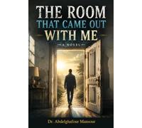The Room That Came Out With Me: A Novel Inspired by True Events