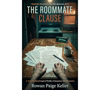 THE ROOMMATE CLAUSE: A Gripping Psychological Thriller of Suspense and Obsession
