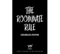 The Roommate Rule A hilarious and sexy opposites-attract, forced-proximity holiday romance from the best new voice in rom-coms! - Georgia Stone - Hodder & Stoughton - ebook (ePub) - Livre
