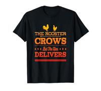 The Rooster Crows But The Hen Delivers - Élevage de Poulet Amusant T-Shirt
