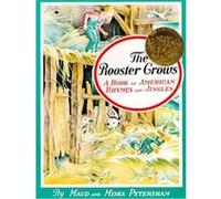 The Rooster Crows Maud Petersham, Miska Petersham (Auteur)
