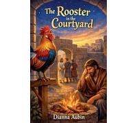 The Rooster in the Courtyard