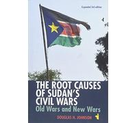 The Root Causes of Sudan's Civil Wars: Old Wars & New Wars