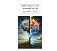 The Root-Sellers and the Carpenters of the Mind