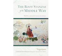 The Root Stanzas of the Middle Way by Nagarjuna Nagarjuna (Auteur)