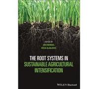 The Root Systems in Sustainable Agricultural Intensification The Root Systems in Sustainable Agricultural Intensification (Auteur)