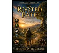The Rooted Path: A Journey of Endurance, Faithfulness, and Living Legacy