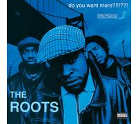 The Roots Do You Want More? explicit_lyrics (Vinyl)