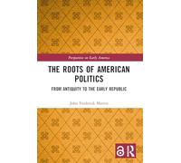 The Roots of American Politics