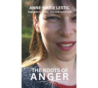 The Roots of Anger: Anger grew in silence-love took root in truth