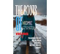 THE ROOTS OF HOME: AN NOVEL OF FAMILY lOVE.AND BELONGING, volume 1