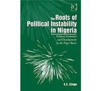 The Roots of Political Instability in Nigeria - E.C. Ejiogu - Taylor amp Francis Ltd - Livre en Anglais - Hardback E.C. EjioguE.C. Ejiogu (Auteur)