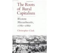 The Roots of Rural Capitalism by Christopher Clark Paperback Book Christopher Clark (Auteur)