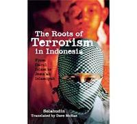 The Roots Of Terrorism In Indonesia: From Darul Islam To Jem'Ah Islamiyah (Paperback) Mcrae Solahudin, Fealy Dave, Greg (Auteur)