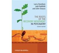 The Roots of the Recovery Movement in Psychiatry by John Yale University Strauss Hardcover Book Jaak Rakfeldt, John Strauss, Larry Davidson (Auteur)