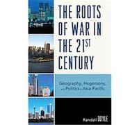 The Roots of War in the 21st Century RANDALL DOYLE (Auteur)
