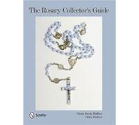 The Rosary Collectors Guide by Gloria Brady Hoffner Inconnu (Auteur)