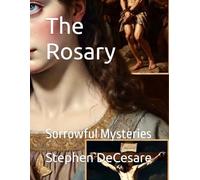 The Rosary: Sorrowful Mysteries