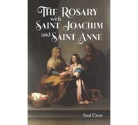 The Rosary with Saint Joachim and Saint Anne