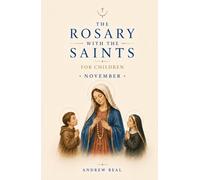 The Rosary with the Saints for Children: November