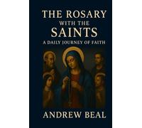 The Rosary with the Saints: Volume II: A Daily Journey of Faith