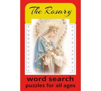The Rosary Word Search Book: Word searches with easy-to-read text about The Rosary, Mother Mary, Prayers and much more | 6x9 inches, 110 pages | Over 50 puzzles… Gifts for all ages.