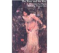 The Rose and the Key, Valancourt Classics Joseph Sheridan Le Fanu (Auteur)