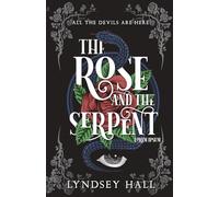 The Rose and the Serpent: A Gothic Dark Academia YA Fantasy Romance