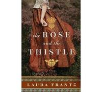 The Rose and the Thistle A Novel by Laura Frantz Laura Frantz (Auteur)