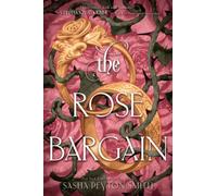 The Rose Bargain by Sasha Peyton Smith [Hardback] NEUF