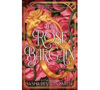 The Rose Bargain by Sasha Peyton Smith [Paperback] NEUF
