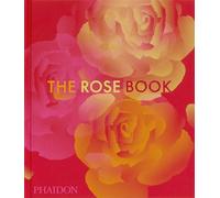 The Rose Book - Phaidon - Phaidon Press - relié - Beau livre