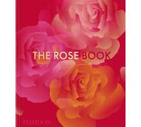 The Rose Book - Phaidon - Phaidon Press - relié - Beau livre