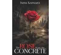 The Rose from the Concrete