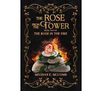 The Rose From The Tower: Book Two of The Rose In The Fire