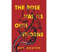 The Rose Has Its Own Thorns