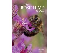 The Rose Hive Method